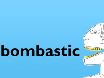 bombastic-meaning-and-history