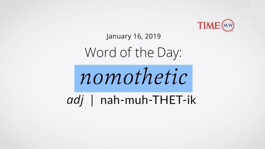 time wotd nomothetic 01 16 2019