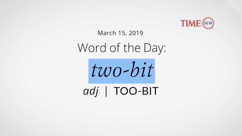 two bit word of the day