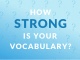 How Strong Is Your Vocabulary?