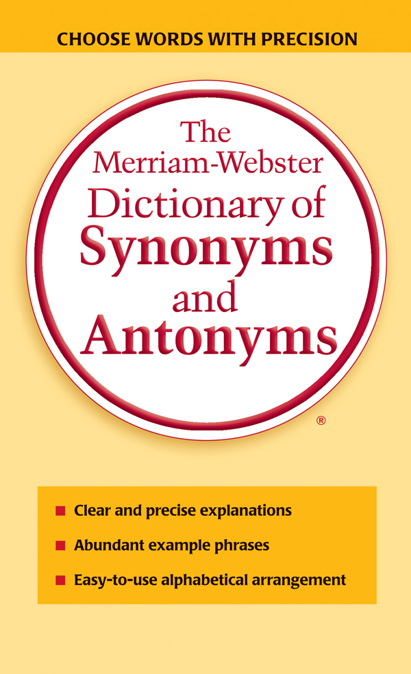 Buy The MerriamWebster Dictionary of Synonyms and Antonyms